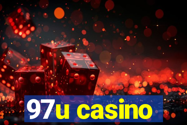 97u casino